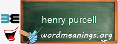 WordMeaning blackboard for henry purcell